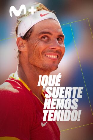 ¡Qué suerte hemos tenido!