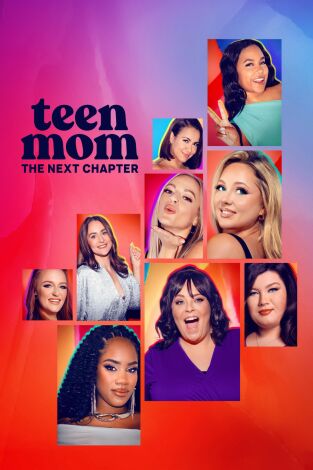 Teen Mom: The Next Chapter. T(T1). Teen Mom: The... (T1): Ilusión