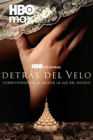 Detrás del velo: Sobreviviendo a la Iglesia La Luz del Mundo
