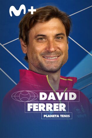 Planeta Tenis. T(2024). Planeta Tenis (2024): David Ferrer