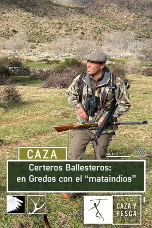 Certeros ballesteros: En Gredos con el "mataindios"