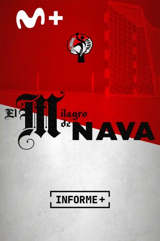 Informe Plus+. El milagro de Nava