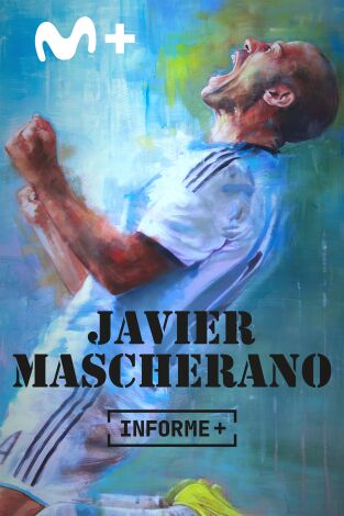 Informe Plus+. Javier Mascherano, El Jefecito