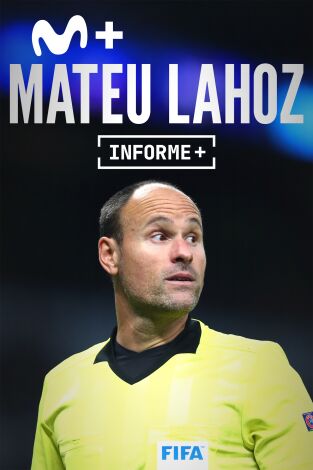 Informe Plus+. Mateu Lahoz, detrás del árbitro
