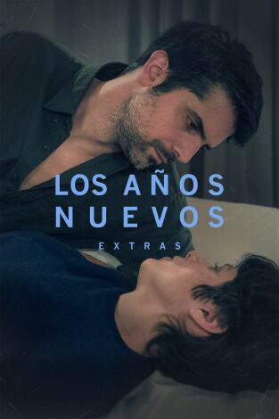 Los años nuevos (Extras). Los años nuevos (Extras): Ep.1 Cómo se hizo "Los años nuevos"