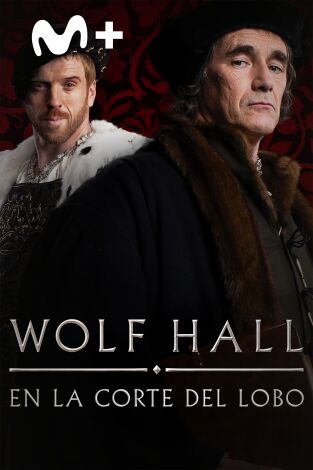 Wolf Hall: en la corte del lobo. T(T1). Wolf Hall: en la corte del lobo (T1)