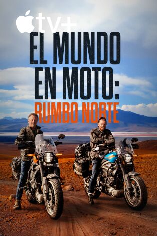 El mundo en moto: rumbo norte