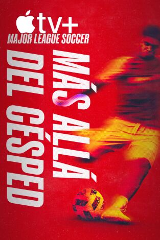 Major League Soccer: más allá del césped