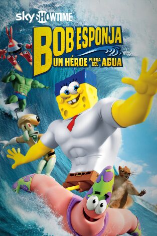 Bob Esponja: un héroe fuera del agua