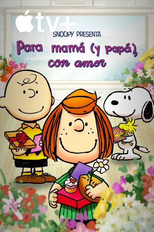 Snoopy presenta: Para mamá (y papá), con amor