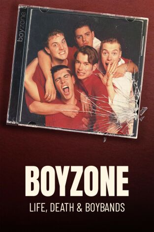 Boyzone: No Matter What. T(T1). Boyzone: No... (T1): Ep.1 Love Me for a Reason