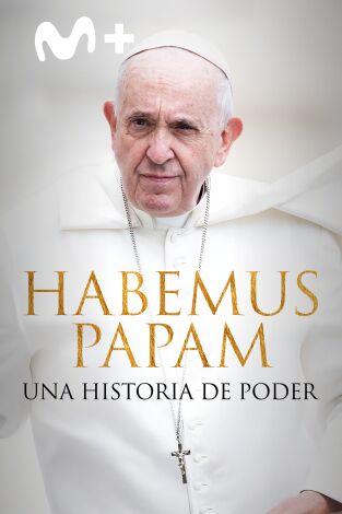 Habemus Papam: Una historia de poder