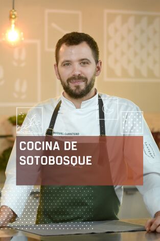 Cocina de Sotobosque. T(T1). Cocina de Sotobosque (T1)