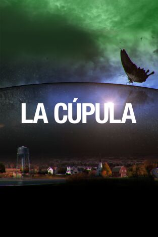 La cúpula. T(T3). La cúpula (T3): Ep.7 Eyecciones