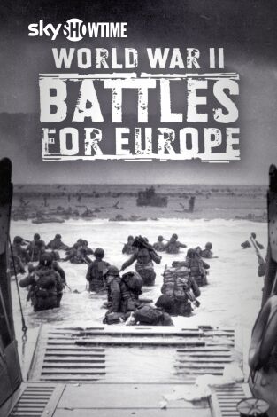 Segunda Guerra Mundial: Las batallas de Europa
