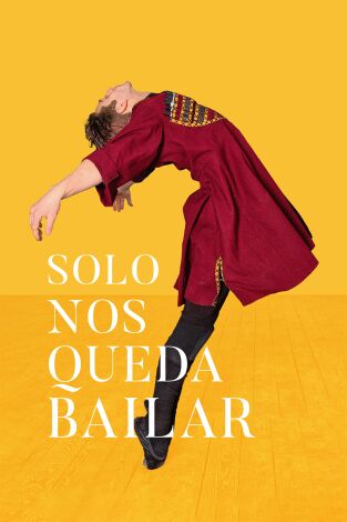 Sólo nos queda bailar
