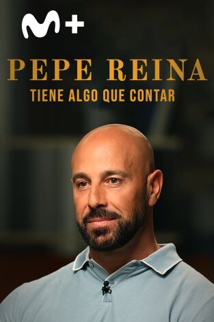 Pepe Reina tiene algo que contar