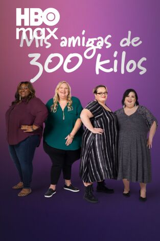 Mis amigas de 300 kilos