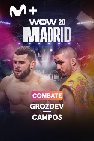 WOW. WOW 20 Combate Grozdev - Campos