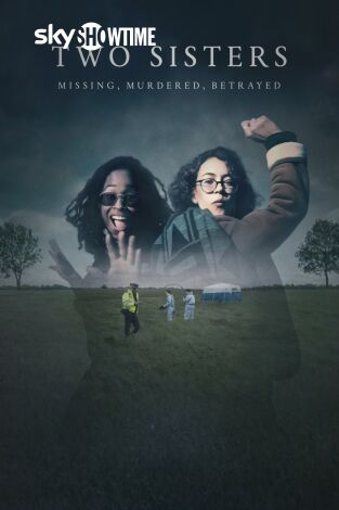 Two Sisters: Missing, Murdered, Betrayed