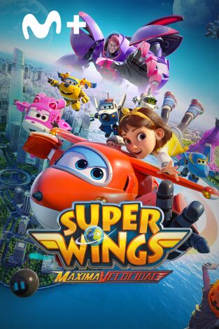 Super Wings: máxima velocidad