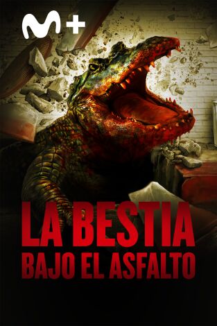 La bestia bajo el asfalto