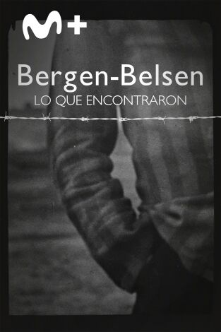 Bergen-Belsen: Lo que encontraron