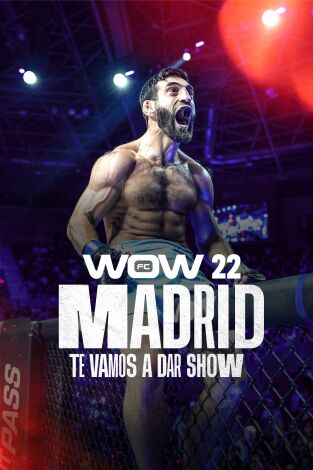 WOW 22 (Madrid). WOW 22 (Madrid). Velada Completa