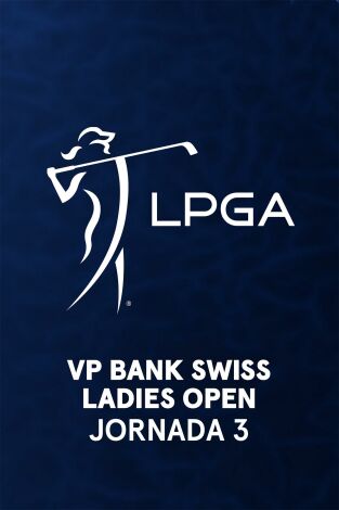 VP Bank Swiss Ladies Open. VP Bank Swiss Ladies Open (VO) Jornada 3