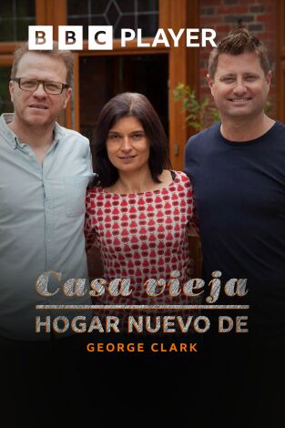 Casa vieja, hogar nuevo de George Clark. Casa vieja, hogar nuevo de George Clark 