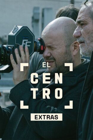 El Centro (Extras). T(T1). El Centro (Extras) (T1): Ep.1 El desarrollo de la serie