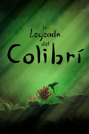 La leyenda del colibrí