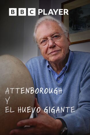 David Attenborough y el huevo gigante