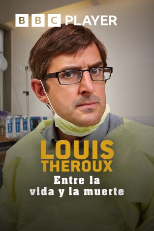 Louis Theroux: entre la vida y la muerte