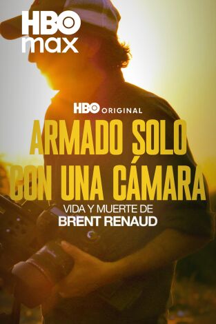 Armado solo con una cámara: vida y muerte de Brent Renaud