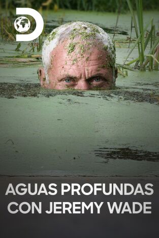 Aguas profundas con Jeremy Wade