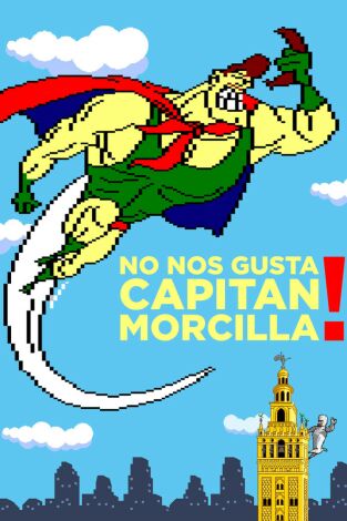 ¡No nos gusta Capitán Morcilla! (La Edad Dorada del software español)