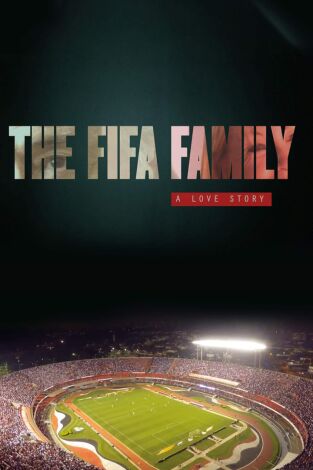 Sense ficció: La família FIFA: una història d'amor