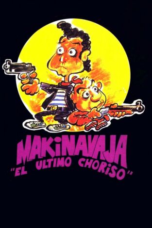 Makinavaja, el último choriso