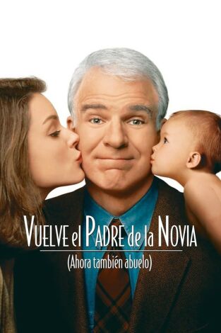 Vuelve el padre de la novia (ahora también abuelo)