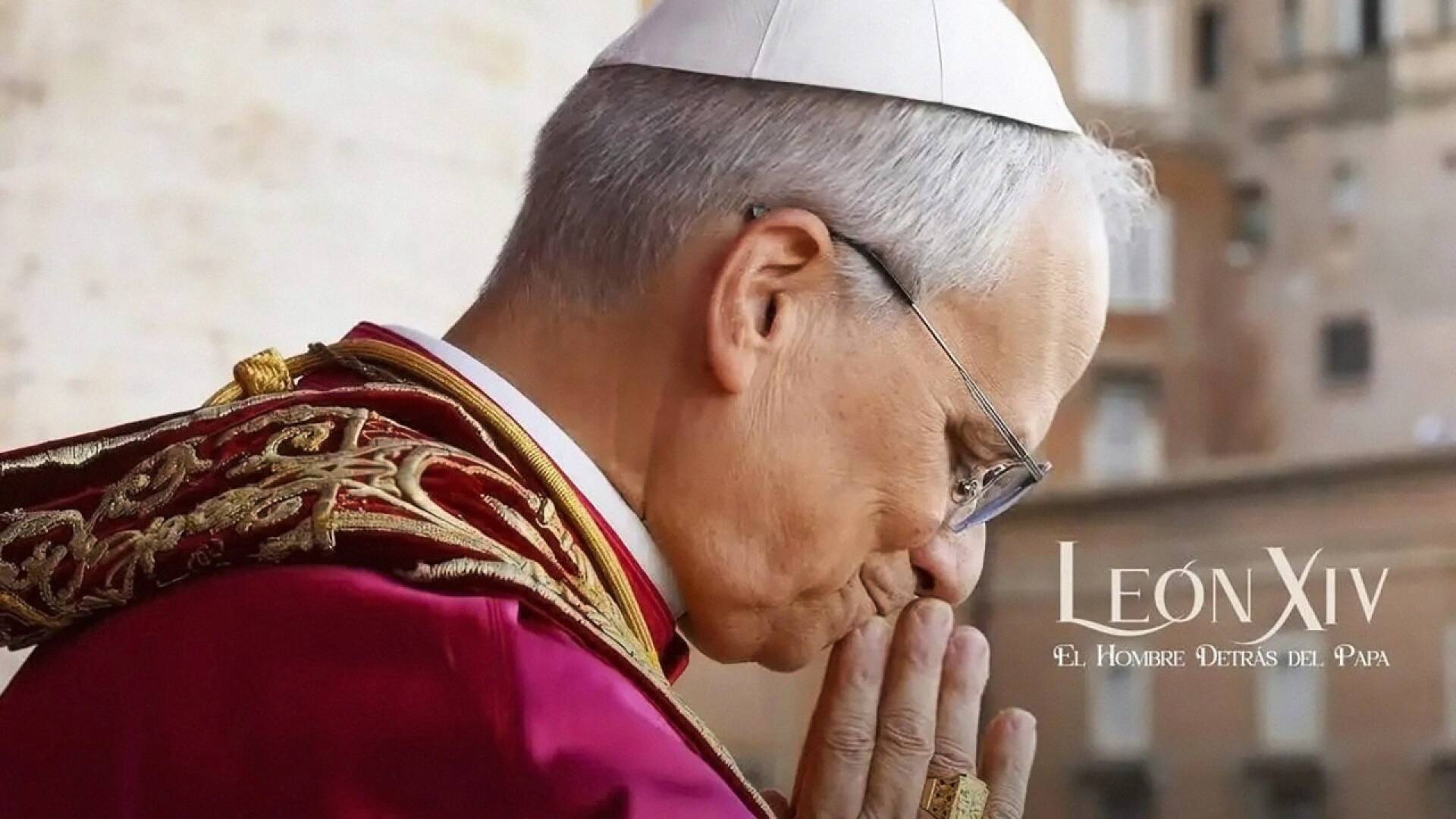 León XIV, el hombre detrás del Papa