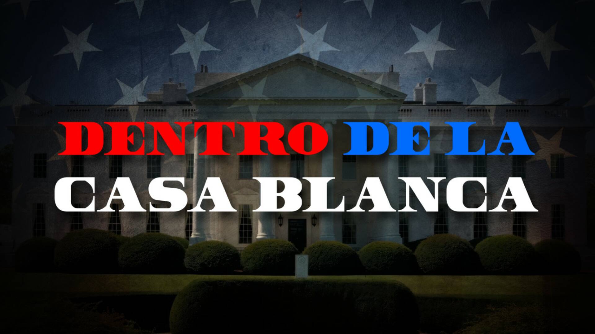 Dentro de La Casa Blanca