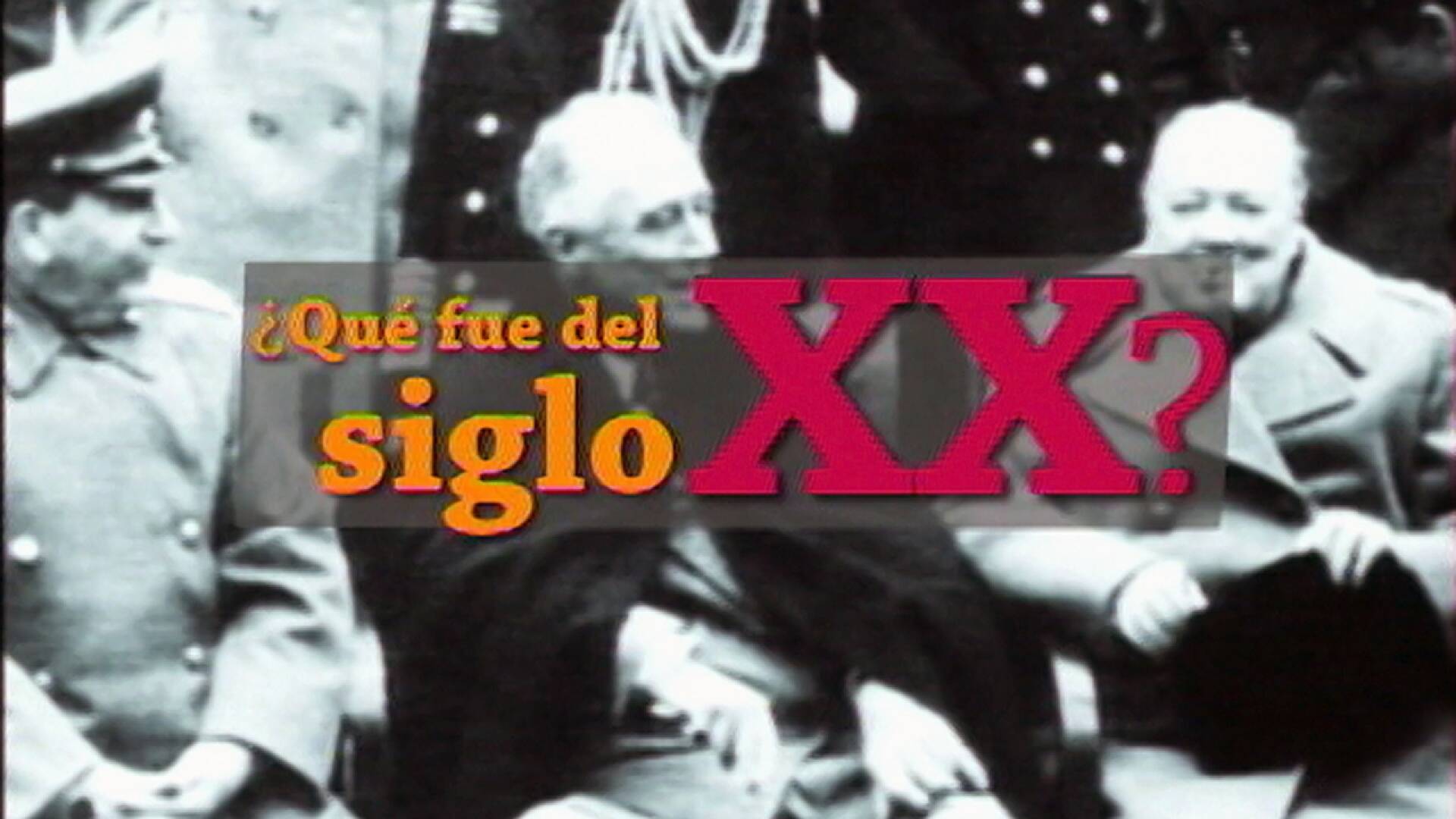 Qué fue del siglo XX (T1): Ep.96