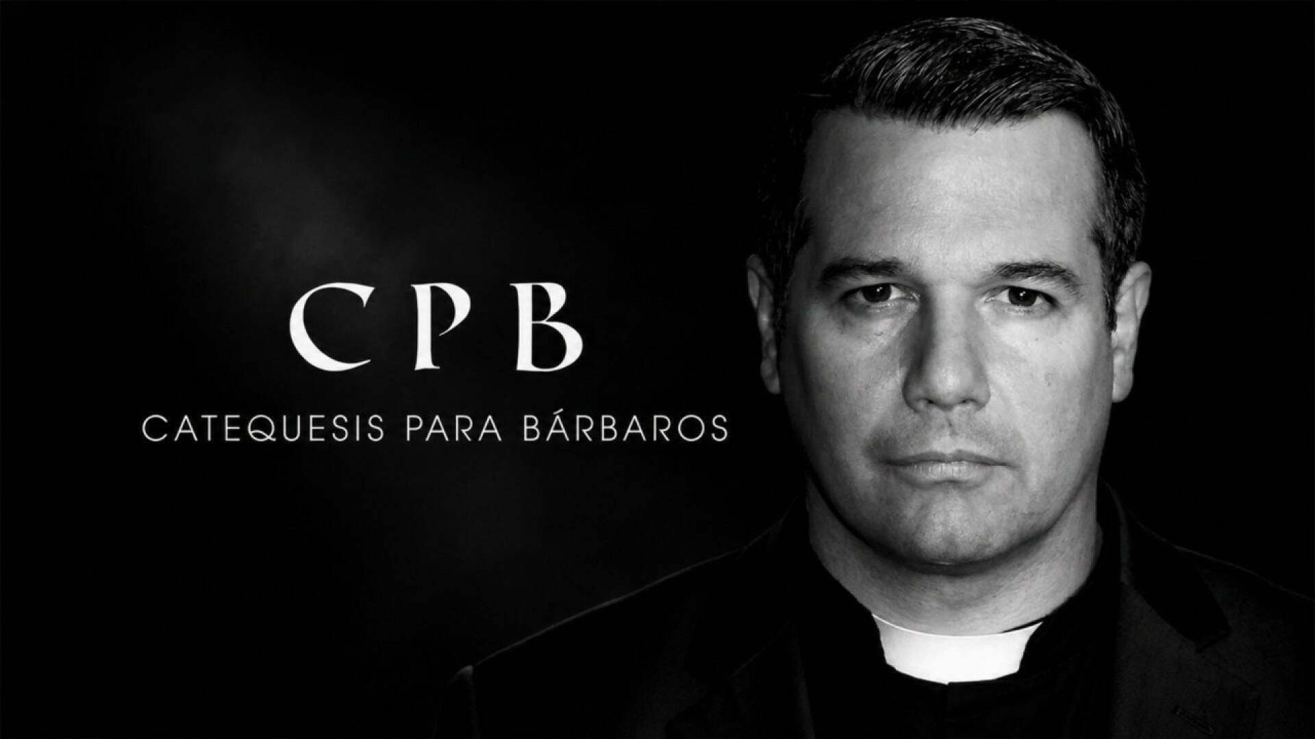 Catequesis Para Bárbaros (T1): Ep.3