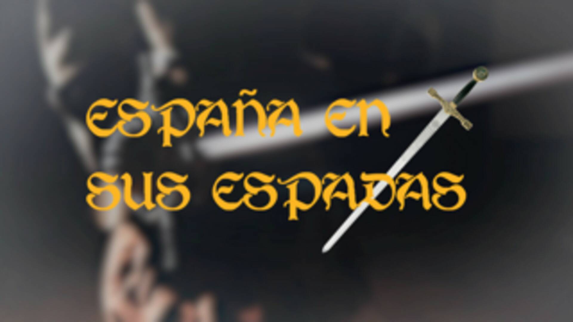 España En Sus Espadas