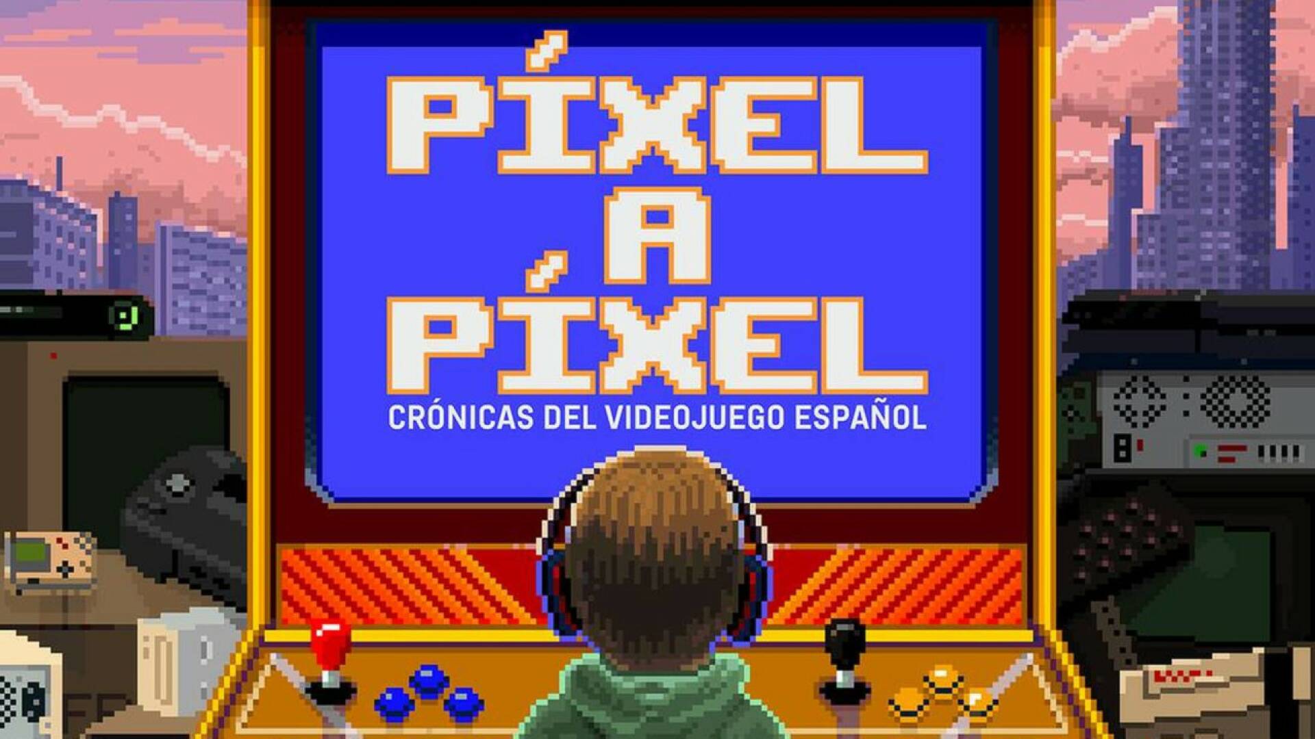 Píxel a píxel: Crónicas del videojuego español