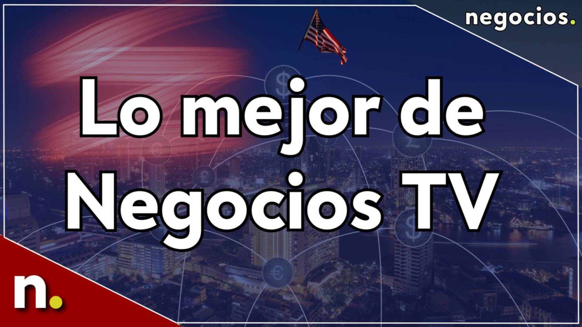 Lo mejor de Negocios TV