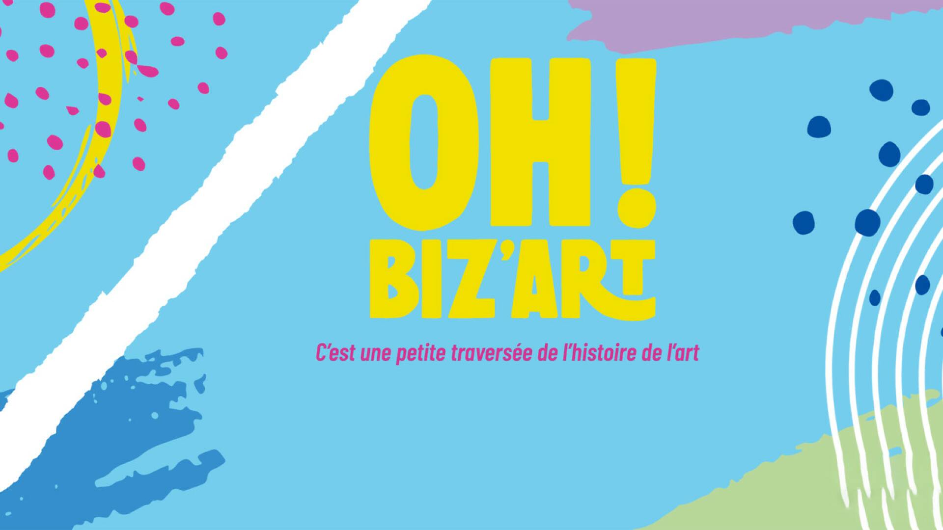Oh! Biz'art