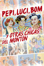 Pepi, Luci, Bom y otras chicas del montón