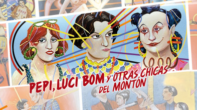 Pepi, Luci, Bom y otras chicas del montón